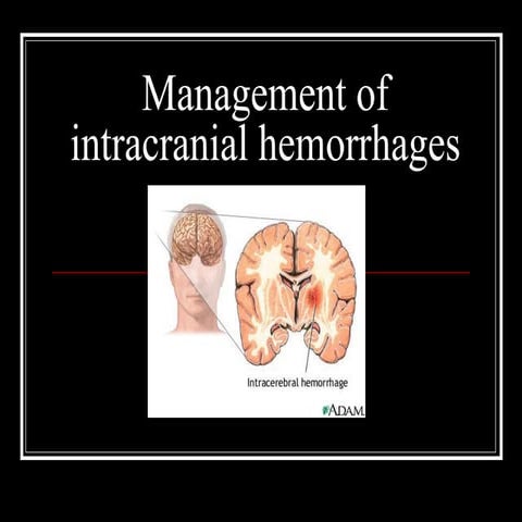 Management Of Intracranial Hemorrhages