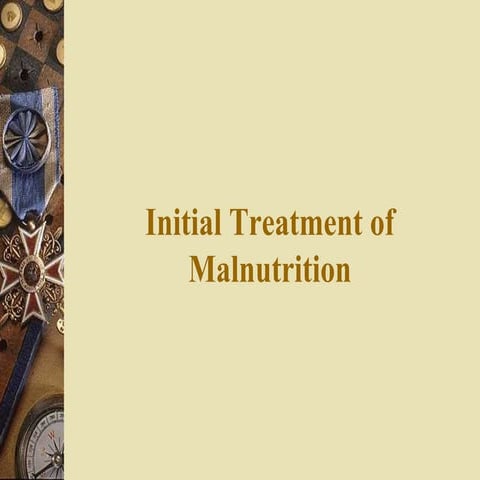 Management of malnutrition