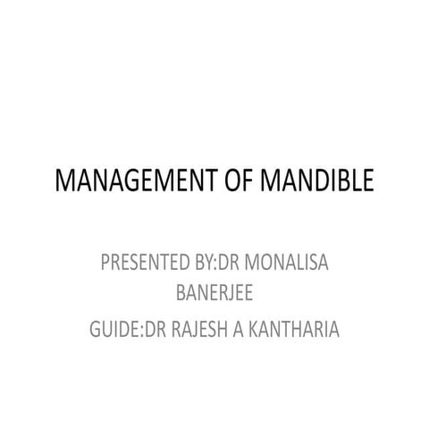 MANAGEMENT OF MANDIBLE.pptx