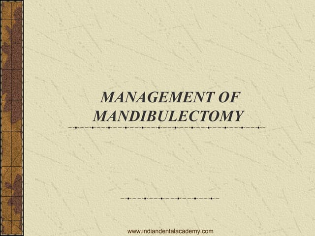 Management of mandibulectomy / /certified fixed orthodontic courses by Indian...