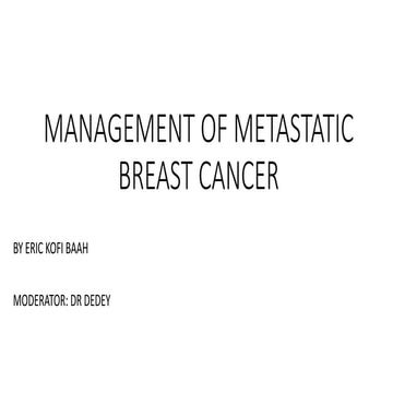 MANAGEMENT OF METASTATIC BREAST CANCER.pptx