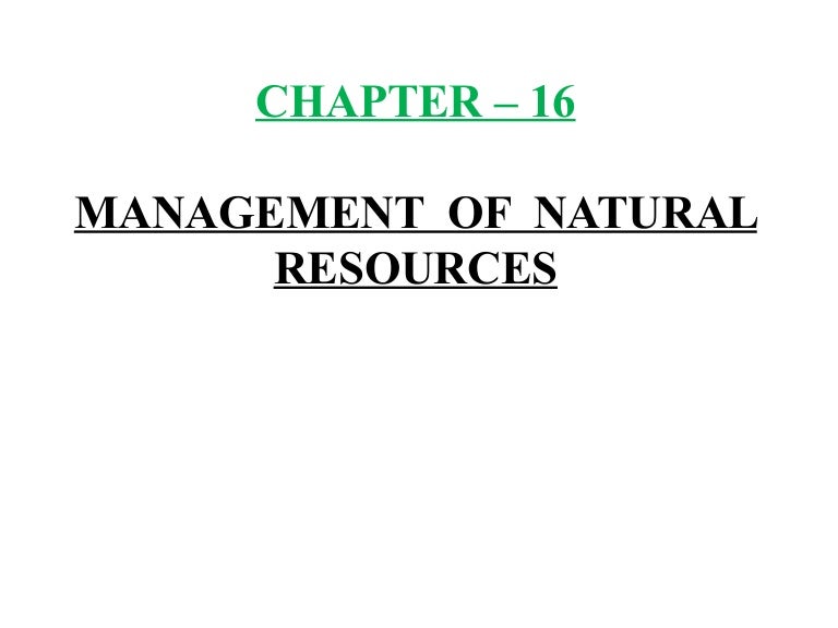 Management Of Natural Resources