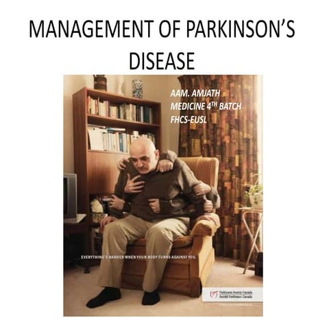 Management of parkinson’s disease