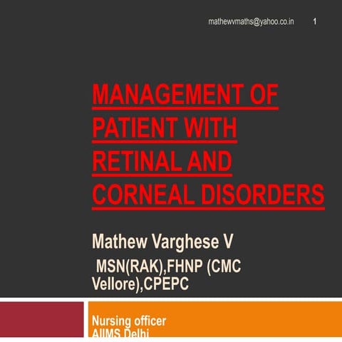 Management of patient with retinal and corneal disorders -nursing ppt
