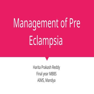 Obstetrics: Management of Pre Eclampsia. | PPTX