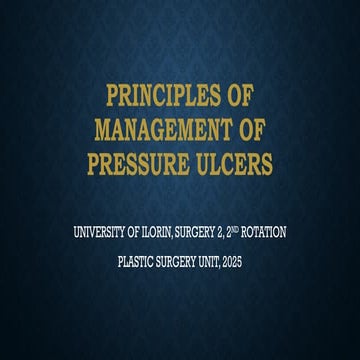 Management of Pressure Ulcers.pptx.obe of the most common ulceration mostly seen