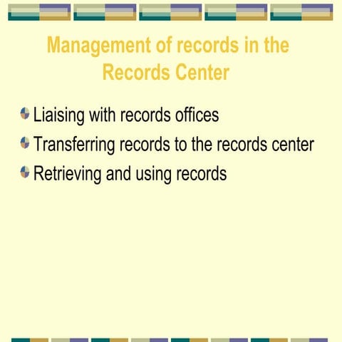 Management of records in the records center