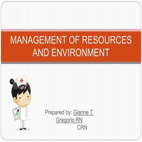 Management of resources and environment