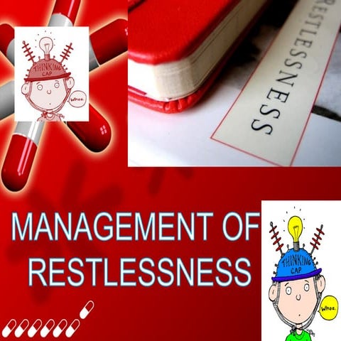 Management of Restlessness