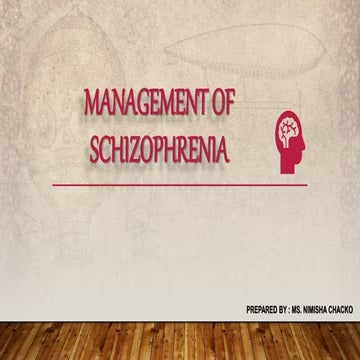 Management of schizophrenia [autosaved]