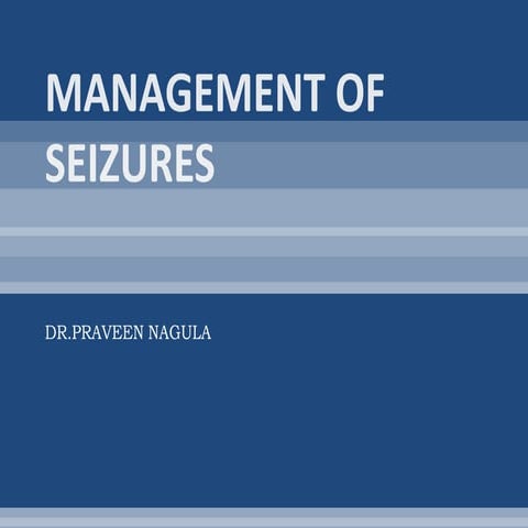 Management of seizures