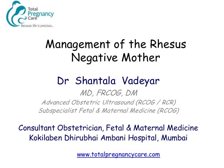 Management Of The Rhesus Negative Mother Management Of The Rhesus Negative Mother