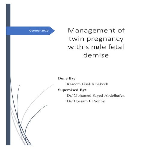 Management of twin pregnancy with single fetal demise (October 2019)