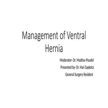 Ventral and incisional hernias and management.pptx
