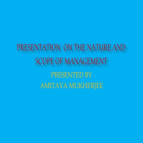 NATURE AND SCOPE OF MANAGEMENT | PPT