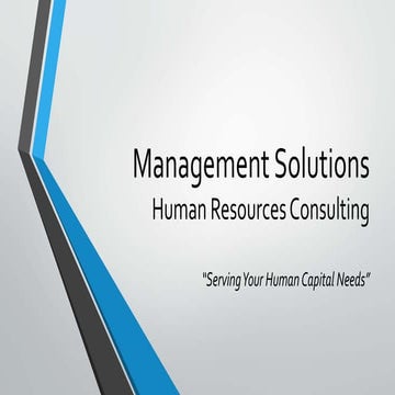 Management Solutions Presentation - Serving Your Human Capital Needs