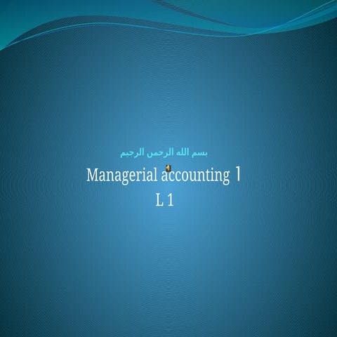 managerial accountig 1 - L1 (2).pptxfgjjkbbbhhhijjj