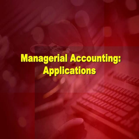 Managerial accounting applications