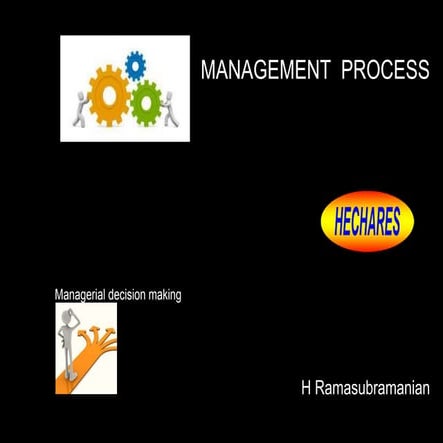 Managerial Decision Making - MANAGEMENT PROCESS