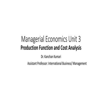 managerial economics unit 3 prof dr Kanchan.pptx