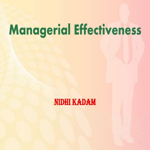 Managerialeffectivenessnidhikadam 140711103720-phpapp01