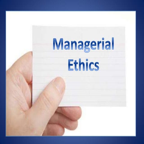 Managerial ethics (types of managerial ethics)
