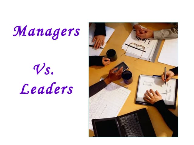 Leaders Vs Managers