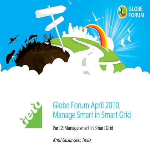 Manage smart in smart grid: The project. Part 2