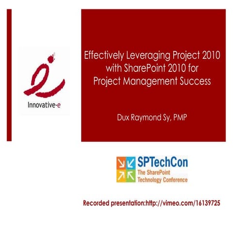 Effectively Leverage Project 2010 with SharePoint 2010 for PM Success