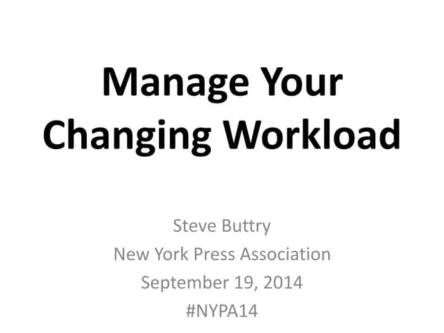 Manage your changing workload