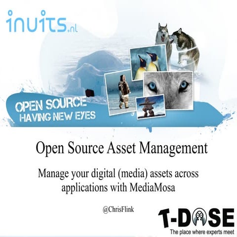 T-Dose: Manage your digital assets with MediaMosa