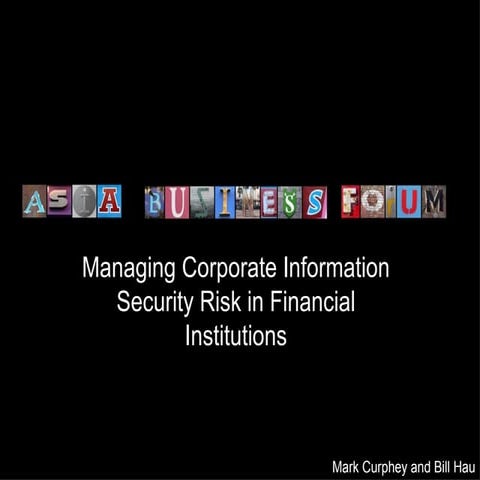 Managing Corporate Information Security Risk in Financial Institutions