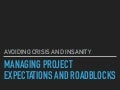 Managing Project Expectations and Roadblocks