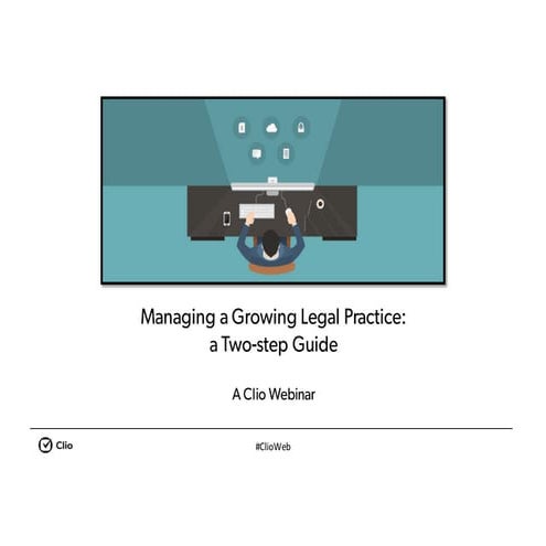 Managing a Growing Legal Practice: a Two-step Guide