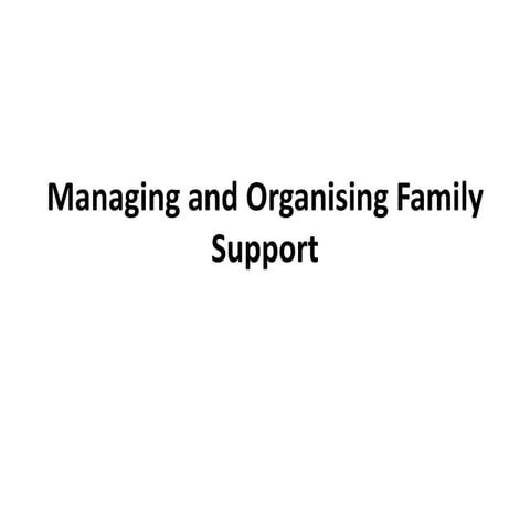 Managing and organising family