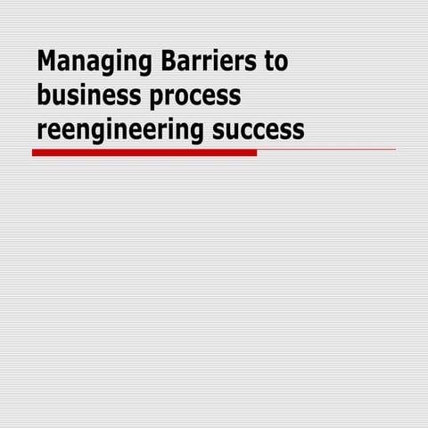 Managing barriers to bpr success