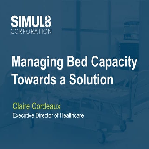 Managing Bed Capacity Towards a Solution