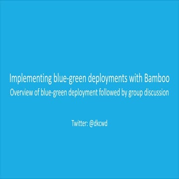 Implementing blue-green deployment with Atlassian Bamboo