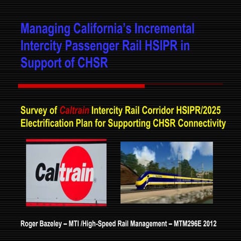 Managing California HSPR Programs-Caltrain, Bazeley 