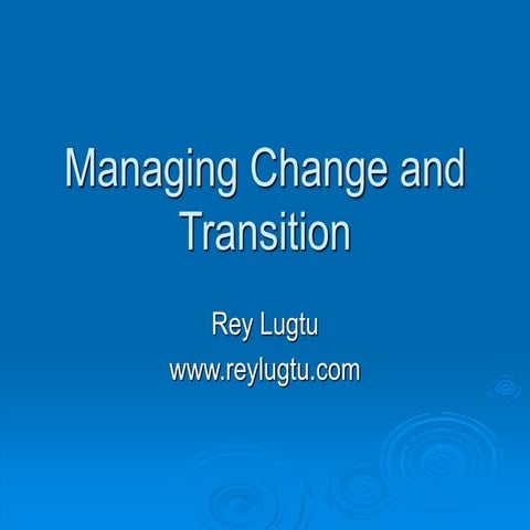 Managing change and transitions