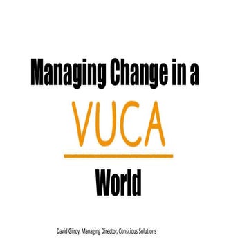 Managing Change in a VUCA World