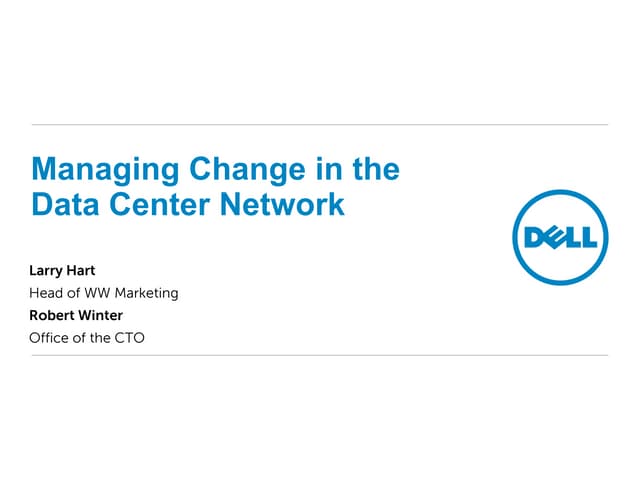 Managing change in the data center network