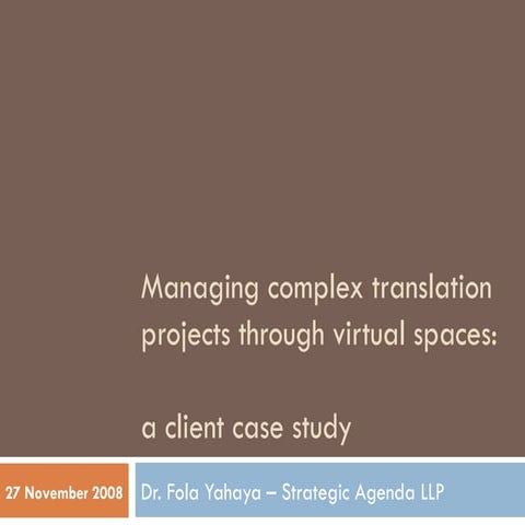 Managing Complex Translation Projects Through Virtual Spaces | PPT