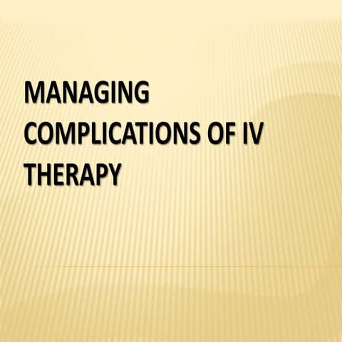 Managing complications in ivt