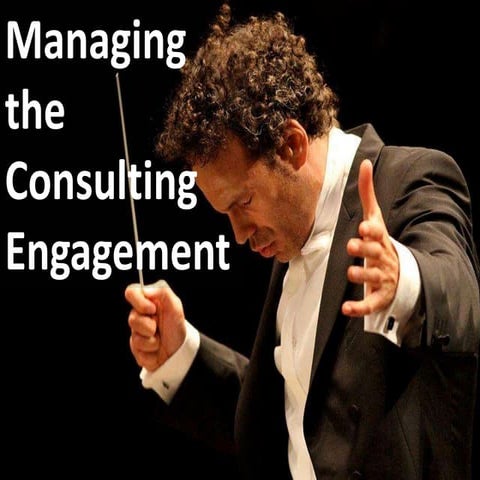 Managing the Consulting Engagement