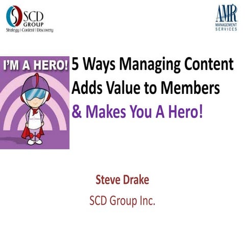 Managing content to enhance member value