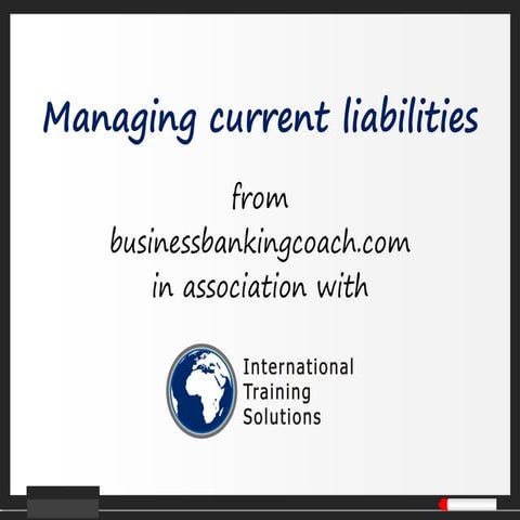 Managing current liabilities