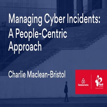 Managing Cyber Incidents - A People-Centric Approach Webinar | PDF