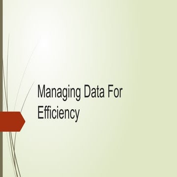 Managing Data For Efficiency.pptx and in