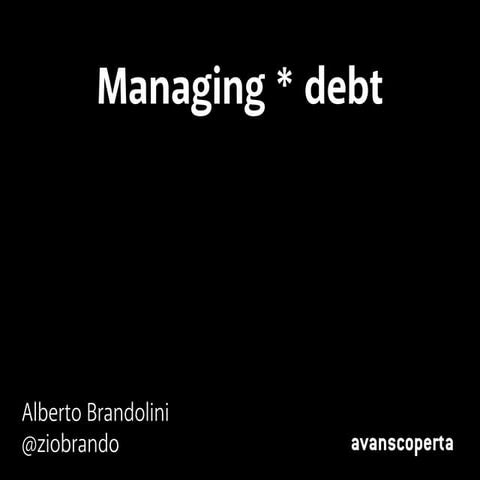 Managing debt remastered